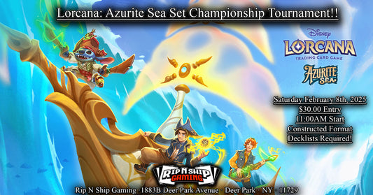 February 8th, 2025 - Lorcana TCG: Azurite Sea Set Championship